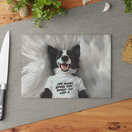 Ferris, our Border Collie - Glass Cutting Board for Dog Lovers - 'Life Moves Pretty Fast' Decor, Kitchen Gift, Culinary Fun, Home Decor